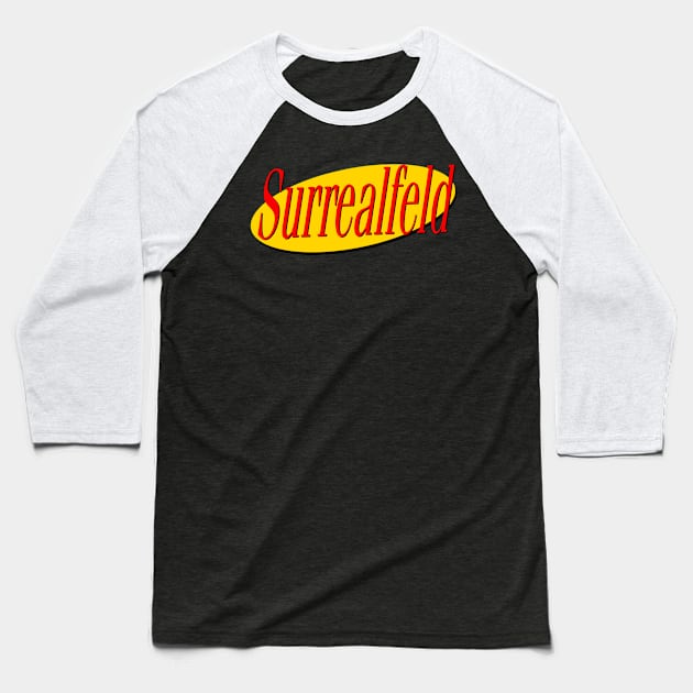 Surrealfeld logo Baseball T-Shirt by Surrealfeld